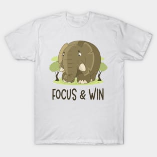 Focus And Win - Elephant Lover Motivational Quote T-Shirt